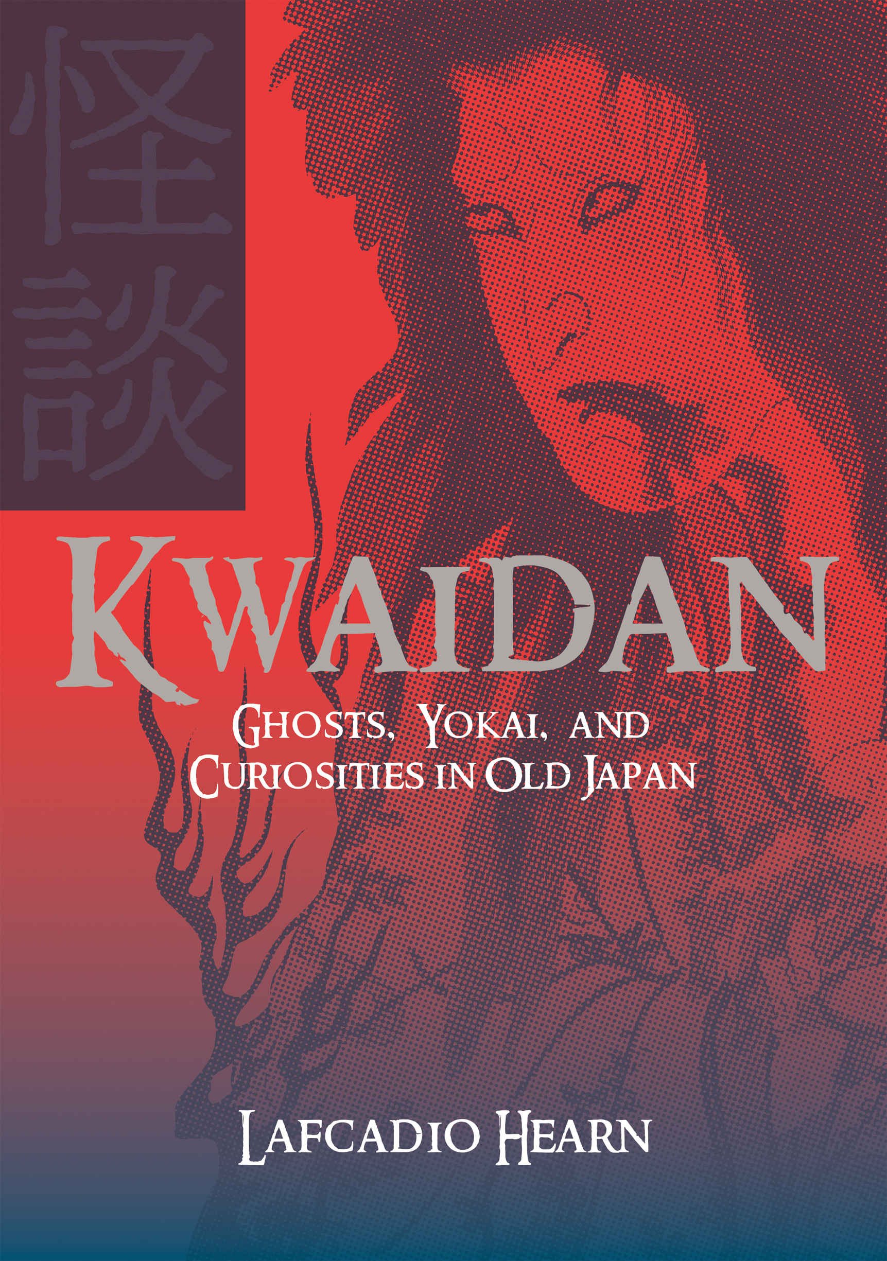 Kwaidan: Ghosts, Yokai, and Curiosities in Old Japan